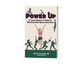 Power Up: A Young Woman's Guide to Winning with Sports Nutrition