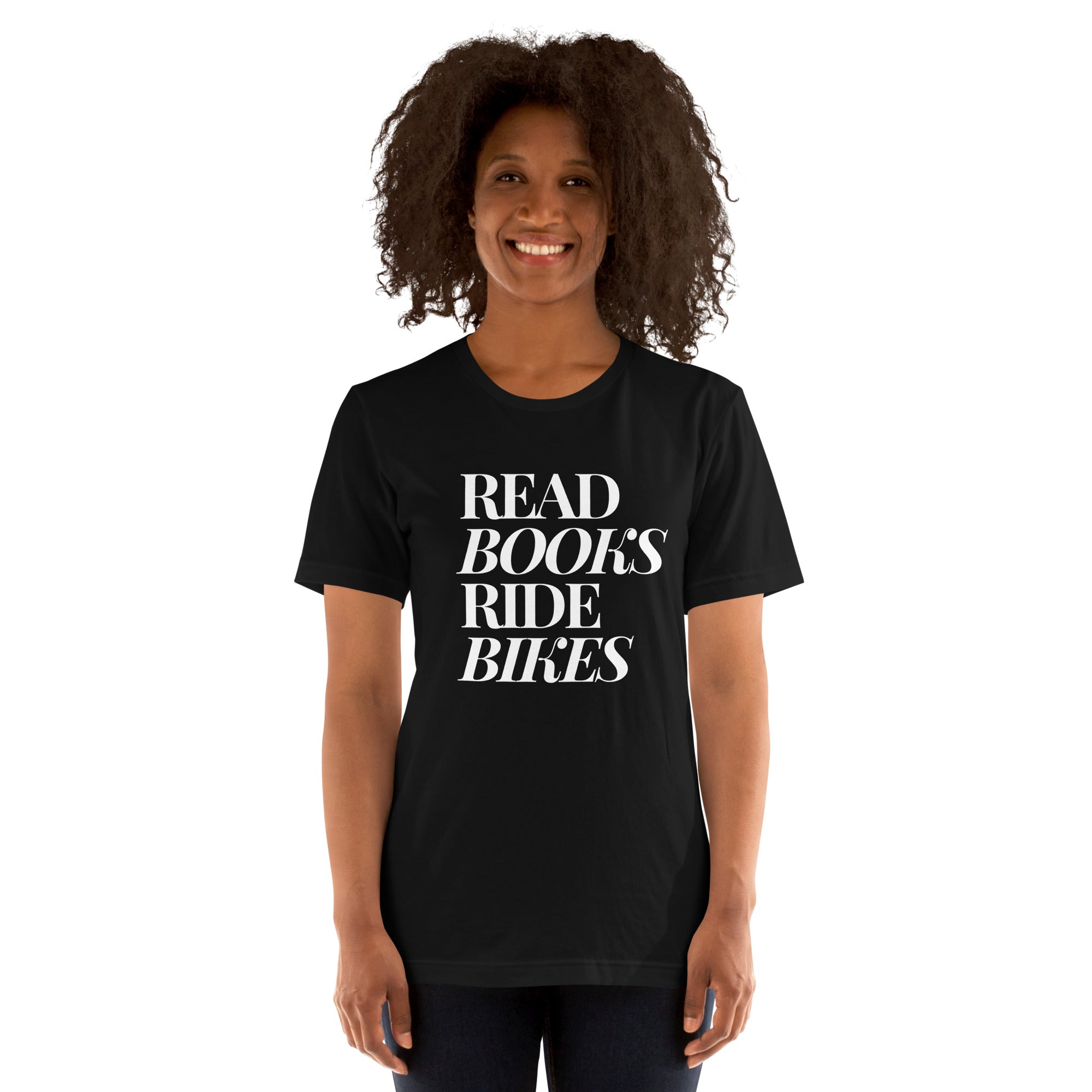 Read Books Ride Bikes Unisex T-shirt