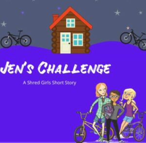Shred Girls Short Story: Jen's Challenge (PDF)