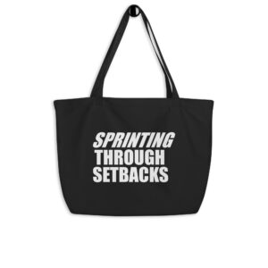 Sprinting Through Setbacks Large Organic Tote Bag