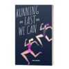 Running as Fast as We Can EBOOK